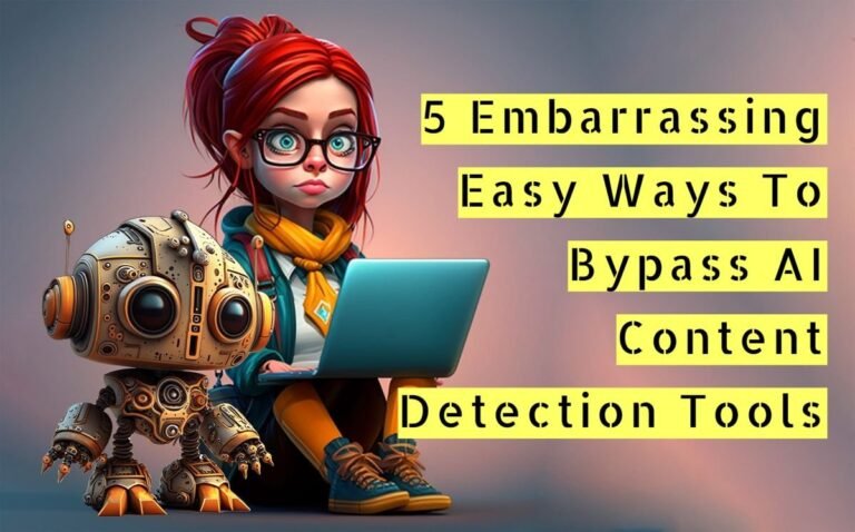 5 Embarrassing Easy Ways To Bypass AI Content Detection Tools