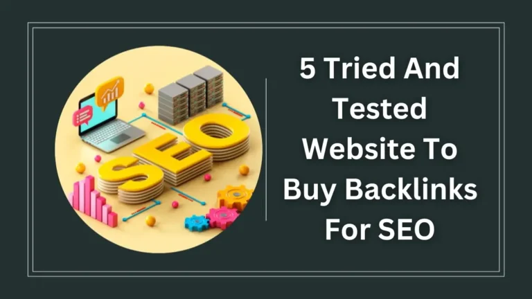 5 Tried And Tested Website To Buy Backlinks For SEO